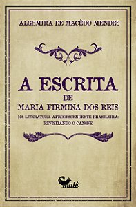 Livro A escrita de Maria Firmina dos Reis na literatura a...