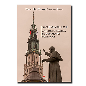 Livro São João Paulo Ii - Antologia Temática De Documento...