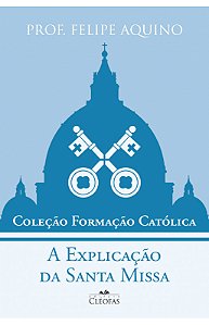 Livro Coleção Formação católica - A explicação da Santa M...