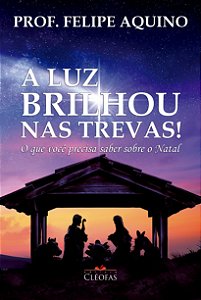 Livro A luz brilhou nas trevas! O que você precisa saber ...