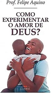 Livro Como Experimentar O Amor De Deus