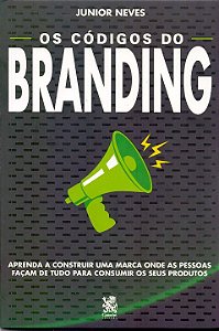 Livro Os códigos do branding: aprenda a construir uma mar...