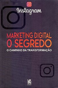Livro Marketing digital o segredo - Instagram: o caminho ...