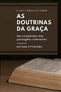 Livro O Que A Bíblia Diz Sobre As Doutrinas Da Graça
