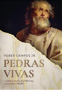 Livro Pedras Vivas - A Edificação Espiritual Segundo Pedr...