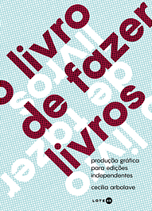 Livro O Livro De Fazer Livros - Produção Gráfica Para Edi...