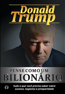 Livro Pense como um bilionário: tudo o que você precisa s...