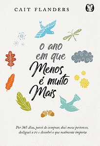 Livro O ano em que menos é muito mais: por 365 dias, pare...
