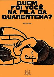 Livro Quem foi você na fila da quarentena?
