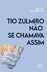 Livro Tio Zulmiro não se chamava assim