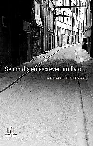 Livro Se um dia eu escrever um livro...