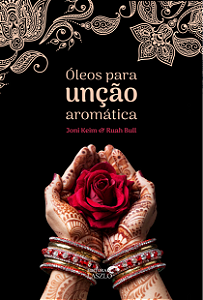 Livro Óleos Para Unção Aromática