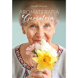 Livro Aromaterapia E Geriatria