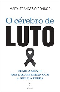 Livro O Cérebro De Luto - Como A Mente Nos Faz Aprender C...