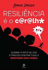 Livro Resiliência É O C@R@Lh* - Quebre O Mito De Que É Pr...