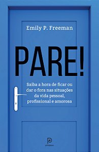 Livro Pare!: saiba a hora de ficar ou dar o fora nas situ...