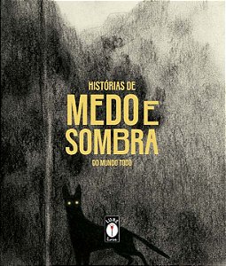 Livro Histórias de medo e sombra do mundo todo