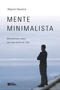Livro Mente minimalista: minimalismo como um novo estilo ...