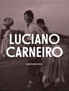 Livro Luciano Carneiro - Fotojornalismo E Reportagem - ( ...