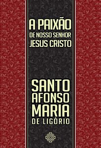 Livro A Paixão De Nosso Senhor Jesus Cristo