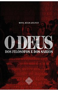 Livro O Deus Dos Filósofos E Dos Sábios