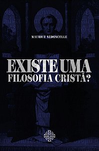 Livro Existe Uma Filosofia Cristã?
