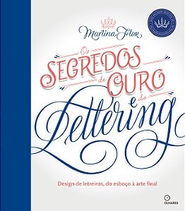 Livro Segredos de Ouro do Lettering, Os: Design de letrei...