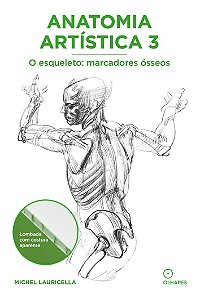 Livro Anatomia artística 3: O esqueleto: marcadores ósseo...