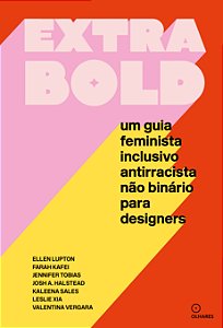 Livro Extra Bold: Um Guia Feminista, Inclusivo, Antirraci...