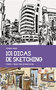 Livro 101 dicas de Sketching: Técnicas e truques para des...