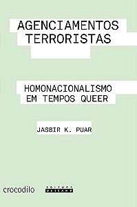 Livro Agenciamentos Terroristas - Homonacionalismo Em Tem...