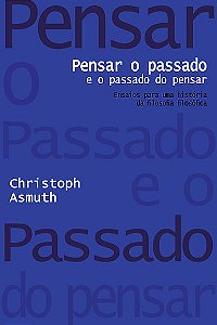 Livro Pensar O Passado E O Passado Do Pensar