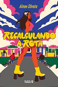 Livro Recalculando A Rota - (Plataforma 21)