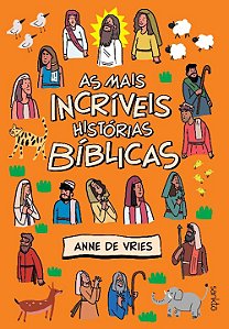 Livro As mais incríveis histórias bíblicas: Bíblia infant...