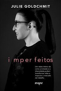 Imperfeitos - Um Relato Íntimo De Como a Inclusão e a Div...