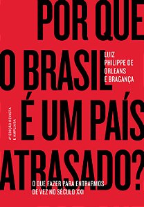 Livro Por que o Brasil é um país atrasado?: O que fazer p...