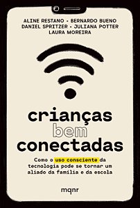 Livro Crianças Bem Conectadas - Como O Uso Consciente Da ...
