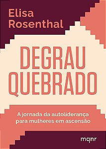 Livro Degrau quebrado: A jornada da autoliderança para mu...