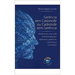 Livro Gerência Sem Catástrofe Ou Catástrofe Sem Gerência