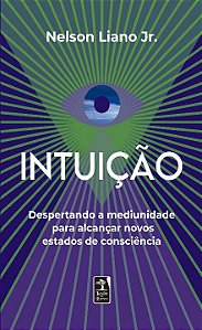 Livro Intuição: Despertando a mediunidade para alcançar n...