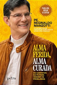 Livro Alma Ferida, Alma Curada - Os Caminhos Da Fé Para V...