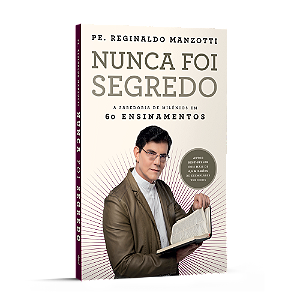 Livro Nunca foi segredo: a sabedoria de milênios em 60 en...