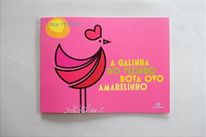 Livro A galinha do vizinho bota ovo amarelinho