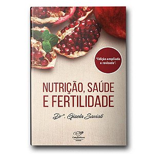Livro Nutrição, Saúde E Fertilidade