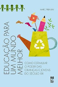 Livro Educação para um mundo melhor: Como estimular o pod...