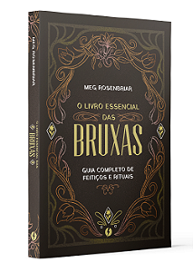 Livro O Livro Essencial Das Bruxas - Guia Completo De Fei...