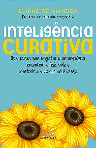 Livro Inteligência curativa: Os 6 passos para resgatar o ...