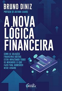 Livro A nova lógica financeira: Como as soluções financei...