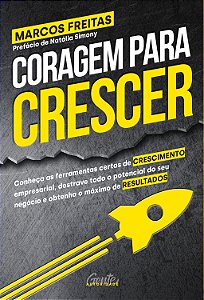 Livro Coragem para crescer: Conheça as ferramentas certas...