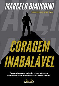 Livro Coragem inabalável: Desenvolva o seu poder interior...